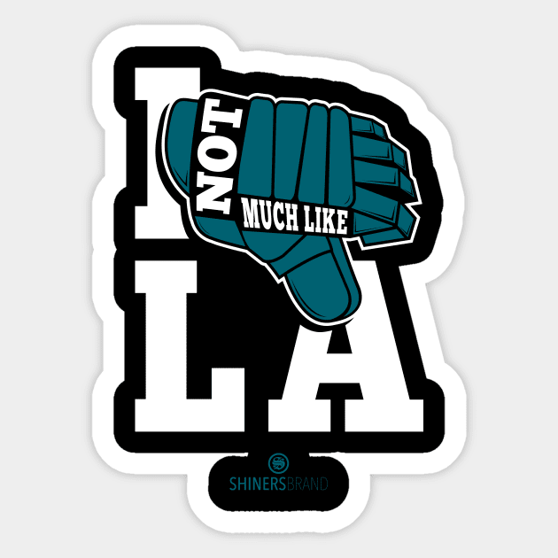 I Not Much Like LA Sticker by shinersbrand